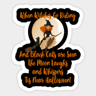 When Witches Go Riding and Black Cats are Seen Sticker